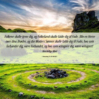 Picture 06 - 1 Mosebog 27:29 DA1871 - Folkene skulle tjene dig, og Folkefærd skulle - Bible Verse Picture