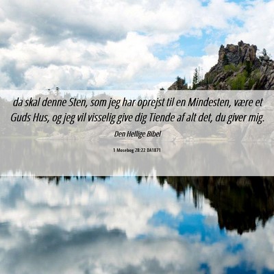 Picture 06 - 1 Mosebog 28:22 DA1871 - da skal denne Sten, som jeg har oprejst til en - Bible Verse Picture
