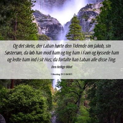 Picture 06 - 1 Mosebog 29:13 DA1871 - Og det skete, der Laban hørte den Tidende om - Bible Verse Picture