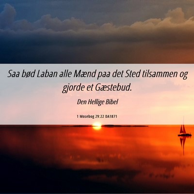 Picture 06 - 1 Mosebog 29:22 DA1871 - Saa bød Laban alle Mænd paa det Sted tilsammen - Bible Verse Picture