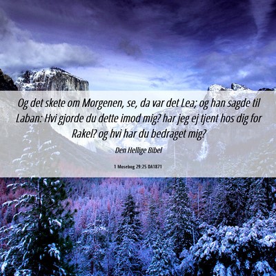 Picture 06 - 1 Mosebog 29:25 DA1871 - Og det skete om Morgenen, se, da var det Lea; og - Bible Verse Picture