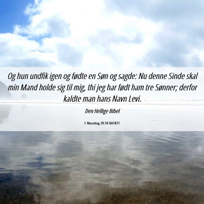 Picture 06 - 1 Mosebog 29:34 DA1871 - Og hun undfik igen og fødte en Søn og sagde: Nu - Bible Verse Picture