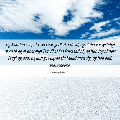 Picture 06 - 1 Mosebog 3:6 DA1871 - Og Kvinden saa, at Træet var godt at æde af, og - Bible Verse Picture