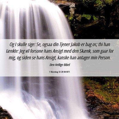Picture 06 - 1 Mosebog 32:20 DA1871 - Og I skulle sige: Se, ogsaa din Tjener Jakob er - Bible Verse Picture