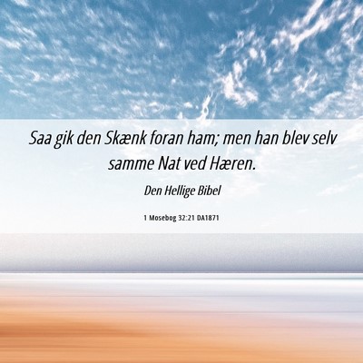 Picture 06 - 1 Mosebog 32:21 DA1871 - Saa gik den Skænk foran ham; men han blev selv - Bible Verse Picture