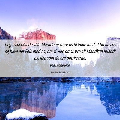 Picture 06 - 1 Mosebog 34:22 DA1871 - Dog i saa Maade ville Mændene være os til - Bible Verse Picture