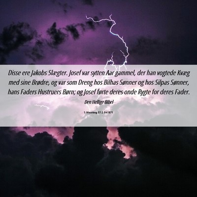 Picture 06 - 1 Mosebog 37:2 DA1871 - Disse ere Jakobs Slægter. Josef var sytten Aar - Bible Verse Picture