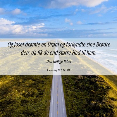Picture 06 - 1 Mosebog 37:5 DA1871 - Og Josef drømte en Drøm og forkyndte sine - Bible Verse Picture