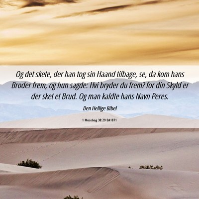 Picture 06 - 1 Mosebog 38:29 DA1871 - Og det skete, der han tog sin Haand tilbage, se, - Bible Verse Picture