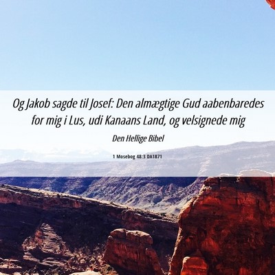 Picture 06 - 1 Mosebog 48:3 DA1871 - Og Jakob sagde til Josef: Den almægtige Gud - Bible Verse Picture