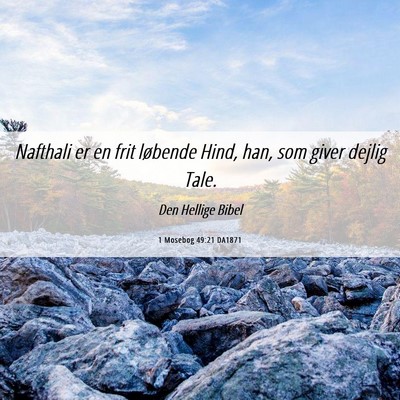 Picture 06 - 1 Mosebog 49:21 DA1871 - Nafthali er en frit løbende Hind, han, som giver - Bible Verse Picture