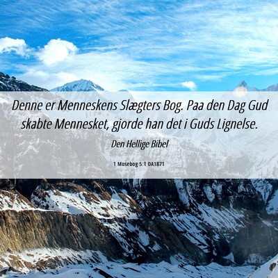 Picture 06 - 1 Mosebog 5:1 DA1871 - Denne er Menneskens Slægters Bog. Paa den Dag - Bible Verse Picture
