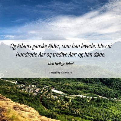 Picture 06 - 1 Mosebog 5:5 DA1871 - Og Adams ganske Alder, som han levede, blev ni - Bible Verse Picture