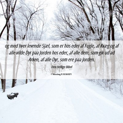 Picture 06 - 1 Mosebog 9:10 DA1871 - og med hver levende Sjæl, som er hos eder af - Bible Verse Picture