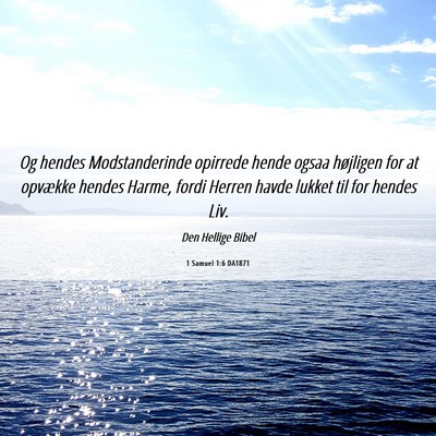 Picture 06 - 1 Samuel 1:6 DA1871 - Og hendes Modstanderinde opirrede hende ogsaa - Bible Verse Picture