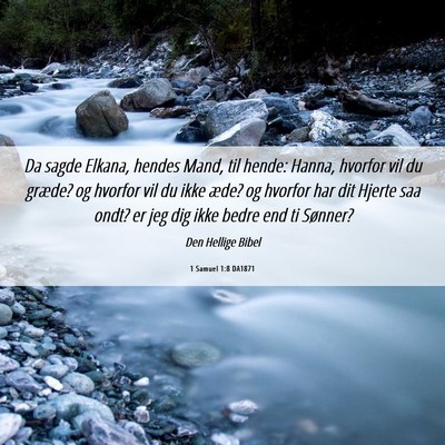Picture 06 - 1 Samuel 1:8 DA1871 - Da sagde Elkana, hendes Mand, til hende: Hanna, - Bible Verse Picture