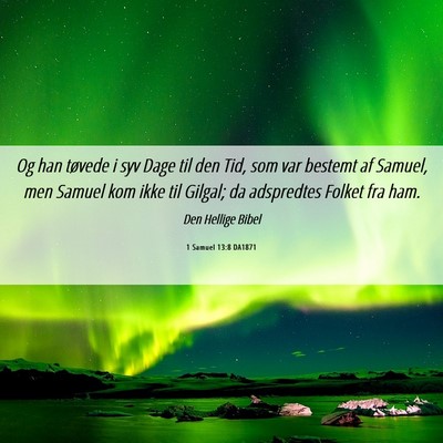 Picture 06 - 1 Samuel 13:8 DA1871 - Og han tøvede i syv Dage til den Tid, som var - Bible Verse Picture