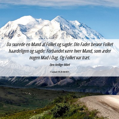 Picture 06 - 1 Samuel 14:28 DA1871 - Da svarede en Mand af Folket og sagde: Din Fader - Bible Verse Picture