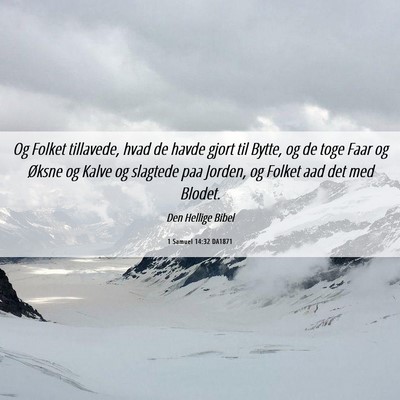 Picture 06 - 1 Samuel 14:32 DA1871 - Og Folket tillavede, hvad de havde gjort til - Bible Verse Picture
