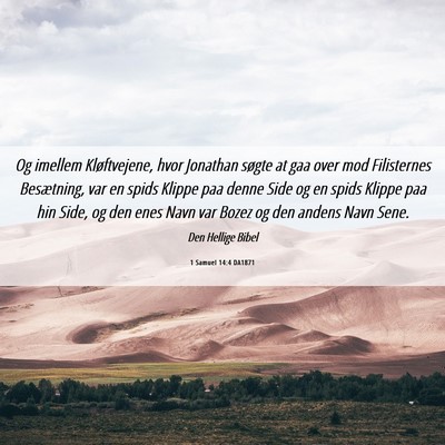 Picture 06 - 1 Samuel 14:4 DA1871 - Og imellem Kløftvejene, hvor Jonathan søgte at - Bible Verse Picture