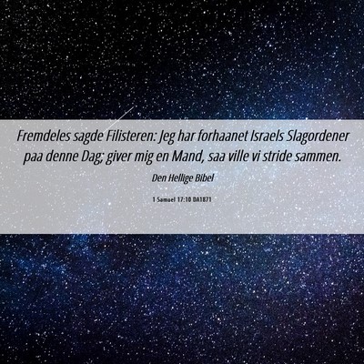 Picture 06 - 1 Samuel 17:10 DA1871 - Fremdeles sagde Filisteren: Jeg har forhaanet - Bible Verse Picture