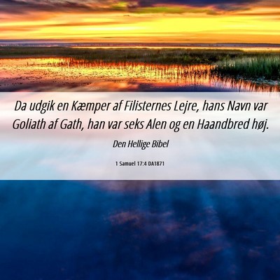Picture 06 - 1 Samuel 17:4 DA1871 - Da udgik en Kæmper af Filisternes Lejre, hans - Bible Verse Picture