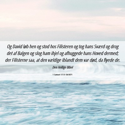 Picture 06 - 1 Samuel 17:51 DA1871 - Og David løb hen og stod hos Filisteren og tog - Bible Verse Picture