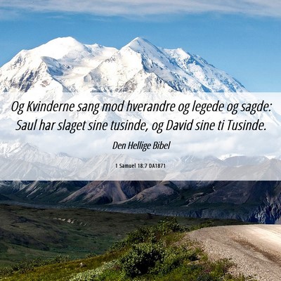 Picture 06 - 1 Samuel 18:7 DA1871 - Og Kvinderne sang mod hverandre og legede og - Bible Verse Picture
