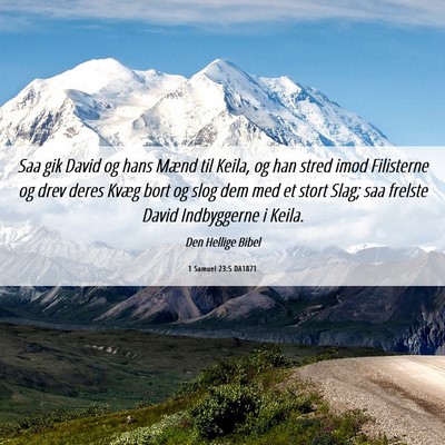 Picture 06 - 1 Samuel 23:5 DA1871 - Saa gik David og hans Mænd til Keila, og han - Bible Verse Picture