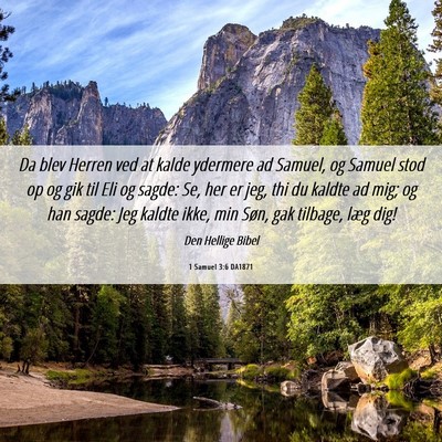 Picture 06 - 1 Samuel 3:6 DA1871 - Da blev Herren ved at kalde ydermere ad Samuel, - Bible Verse Picture