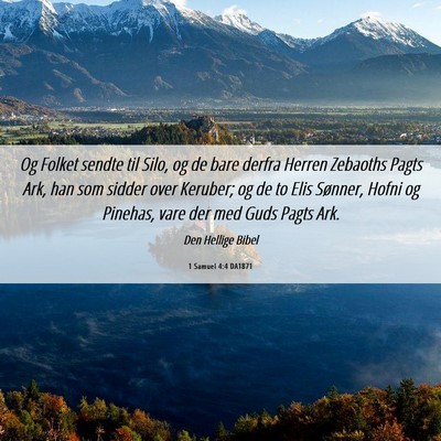 Picture 06 - 1 Samuel 4:4 DA1871 - Og Folket sendte til Silo, og de bare derfra - Bible Verse Picture