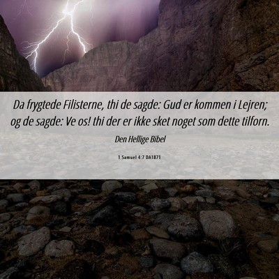 Picture 06 - 1 Samuel 4:7 DA1871 - Da frygtede Filisterne, thi de sagde: Gud er - Bible Verse Picture