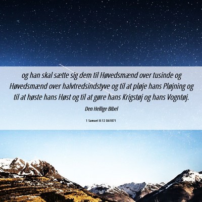 Picture 06 - 1 Samuel 8:12 DA1871 - og han skal sætte sig dem til Høvedsmænd over - Bible Verse Picture