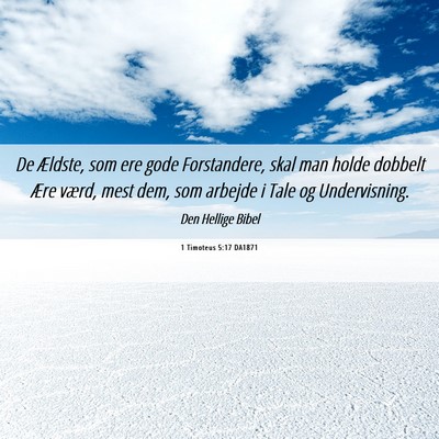 Picture 06 - 1 Timoteus 5:17 DA1871 - De Ældste, som ere gode Forstandere, skal man - Bible Verse Picture