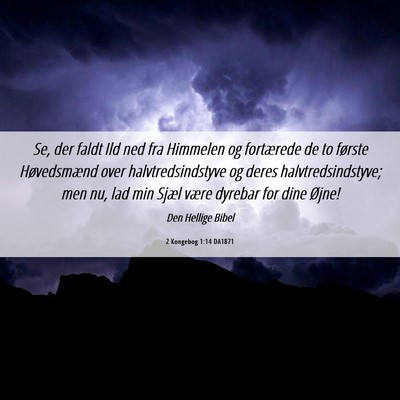 Picture 06 - 2 Kongebog 1:14 DA1871 - Se, der faldt Ild ned fra Himmelen og fortærede - Bible Verse Picture