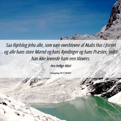 Picture 06 - 2 Kongebog 10:11 DA1871 - Saa ihjelslog Jehu alle, som vare overblevne af - Bible Verse Picture