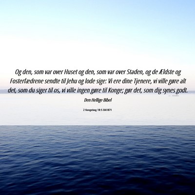 Picture 06 - 2 Kongebog 10:5 DA1871 - Og den, som var over Huset og den, som var over - Bible Verse Picture