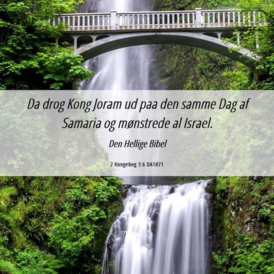 Picture 06 - 2 Kongebog 3:6 DA1871 - Da drog Kong Joram ud paa den samme Dag af - Bible Verse Picture