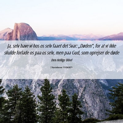Picture 06 - 2 Korintherne 1:9 DA1871 - Ja, selv have vi hos os selv faaet det Svar: - Bible Verse Picture