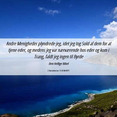 Picture 06 - 2 Korintherne 11:8 DA1871 - Andre Menigheder plyndrede jeg, idet jeg tog Sold - Bible Verse Picture