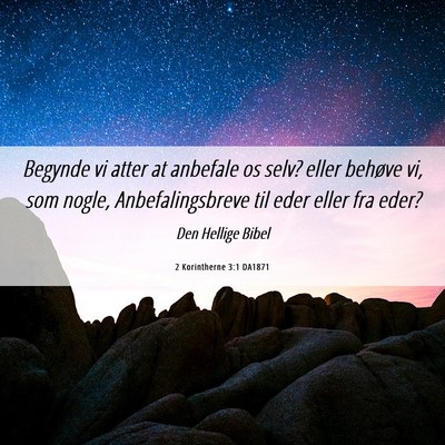 Picture 06 - 2 Korintherne 3:1 DA1871 - Begynde vi atter at anbefale os selv? eller - Bible Verse Picture