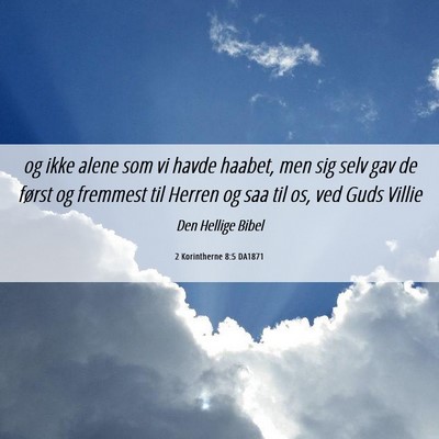 Picture 06 - 2 Korintherne 8:5 DA1871 - og ikke alene som vi havde haabet, men sig selv - Bible Verse Picture