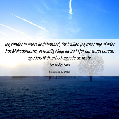 Picture 06 - 2 Korintherne 9:2 DA1871 - jeg kender jo eders Redebonhed, for hvilken jeg - Bible Verse Picture