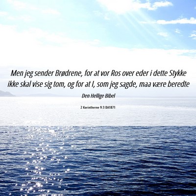 Picture 06 - 2 Korintherne 9:3 DA1871 - Men jeg sender Brødrene, for at vor Ros over - Bible Verse Picture