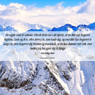 Picture 06 - 2 Krønikebog 1:11 DA1871 - Da sagde Gud til Salomo: Efterdi dette var i dit - Bible Verse Picture