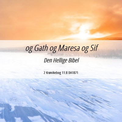 Picture 06 - 2 Krønikebog 11:8 DA1871 - og Gath og Maresa og - Bible Verse Picture