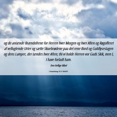 Picture 06 - 2 Krønikebog 13:11 DA1871 - og de antænde Brændofrene for Herren hver - Bible Verse Picture