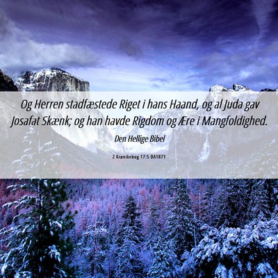 Picture 06 - 2 Krønikebog 17:5 DA1871 - Og Herren stadfæstede Riget i hans Haand, og al - Bible Verse Picture