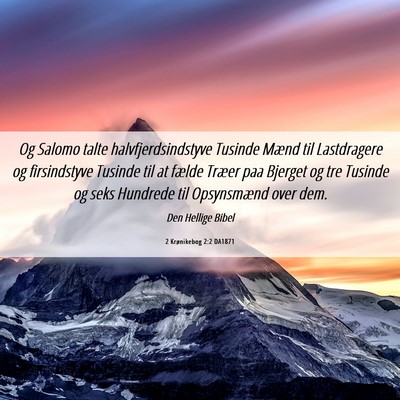 Picture 06 - 2 Krønikebog 2:2 DA1871 - Og Salomo talte halvfjerdsindstyve Tusinde Mænd - Bible Verse Picture