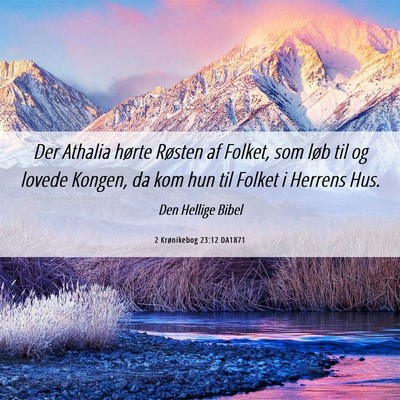 Picture 06 - 2 Krønikebog 23:12 DA1871 - Der Athalia hørte Røsten af Folket, som løb - Bible Verse Picture